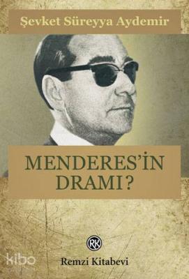 Menderes'in Dramı Şevket Süreyya Aydemir