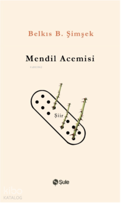 Mendil Acemisi Belkıs B. Şimşek