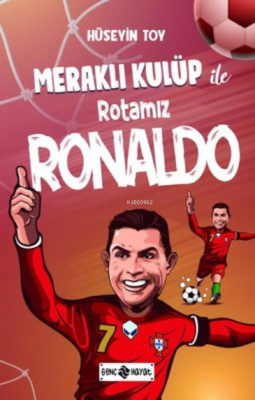 Meraklı Kulüp ile Rotamız Ronaldo Hüseyin Toy