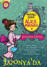 Meraklı Şeker Alice Miranda Japonya'da Jacqueline Harvey