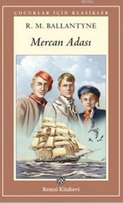 Mercan Adası; 7+ Yaş Robert Michael Ballantyne