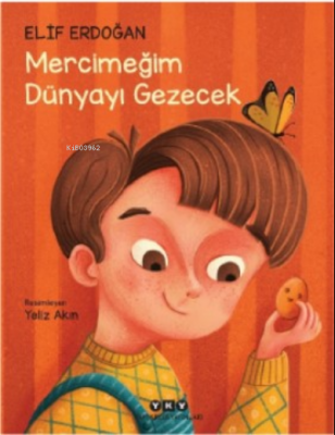 Mercimeğim Dünyayı Gezecek Elif Erdoğan