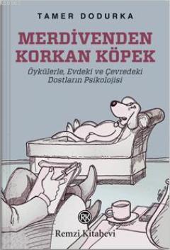 Merdivenden Korkan Köpek Tamer Dodurka