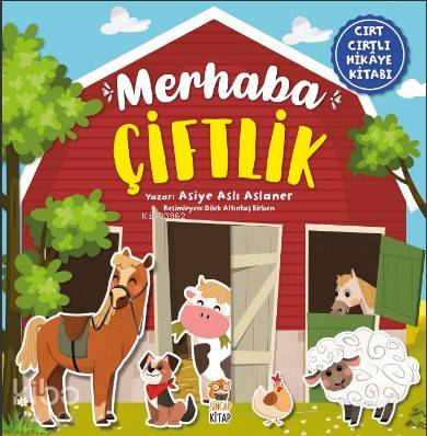 Merhaba Çiftlik (Cırt Cırtlı Hikaye Kitabı) Asiye Aslı Aslaner