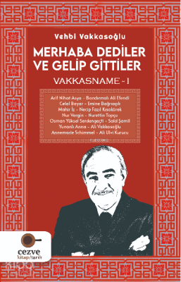 Merhaba Dediler ve Gelip Gittiler Vehbi Vakkasoğlu