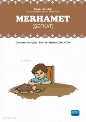 Merhamet - Değer Sandığı; Okulda Değerler Eğitimi Materyalleri Mehmet 