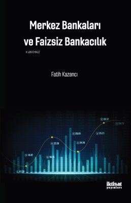 Merkez Bankaları ve Faizsiz Bankacılık Fatih Kazancı