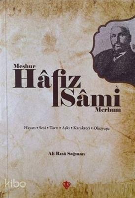 Meşhur Hafız Sami - Merhum Ali Rıza Sağman