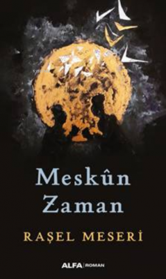 Meskûn Zaman Raşel Meseri