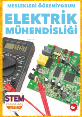 Meslekleri Öğreniyorum ;Elektrik Mühendisliği Stem Meslekleri R.J. Bai