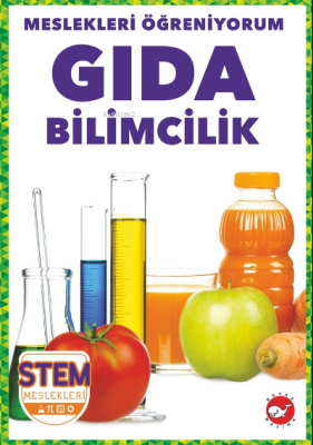 Meslekleri Öğreniyorum-Gıda Bilimcilik Stem Meslekleri Karen Latchana 