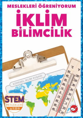 Meslekleri Öğreniyorum ;İklim Bilimcilik Stem Meslekleri R.J. Bailey