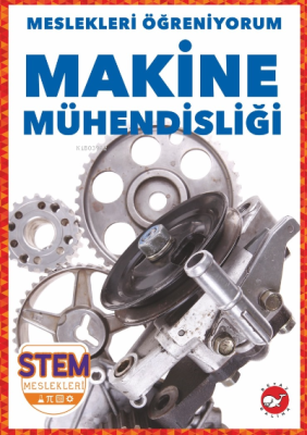 Meslekleri Öğreniyorum ;Makine Mühendisliği Stem Meslekleri Nikole Bro