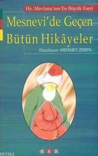 Mesnevi'de Geçen Bütün Hikayeler Mehmet Zeren