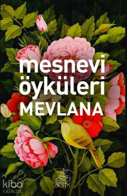 Mesnevi Öyküleri Mevlana Mevlânâ Celâleddîn-i Rûmî