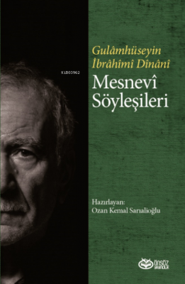 Mesnevi Söyleşileri Ğulamhüseyin İbrahim Dinani