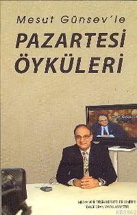 Mesut Günsev'le Pazartesi Öyküleri Mesut Günsev