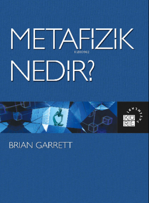 Metafizik Nedir? Brian Garrett