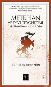 Mete Han Ve Devlet Yönetimi Hasan Günaydın