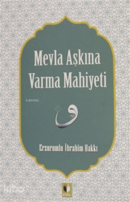 Mevla Aşkına Varma Mahiyeti Erzurumlu İbrahim Hakkı