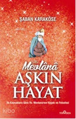 Mevlana Aşkın Hayat Şaban Karaköse