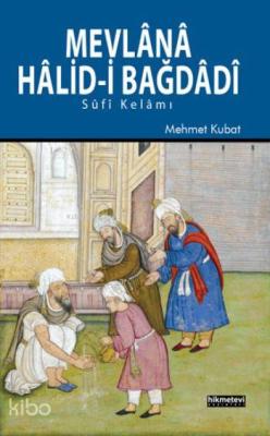 Mevlânâ Hâlid-i Bağdâdî Mehmet Kubat