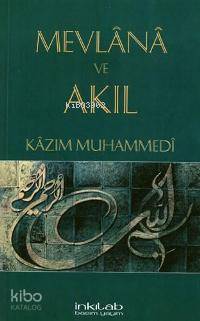 Mevlana ve Akıl Kâzım Muhammedî