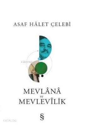 Mevlana ve Mevlevilik Asaf Hâlet Çelebi