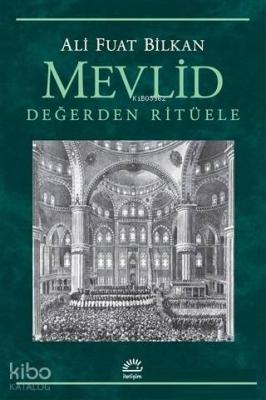 Mevlid - Değerden Ritüele Ali Fuat Bilkan