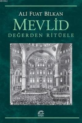 Mevlid - Değerden Ritüele Ali Fuat Bilkan