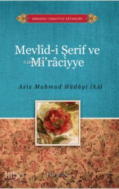 Mevlid-i Şerif ve Miraciye A. Mahmut Hüdayi