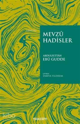 Mevzu Hadisler Abdulfettah Ebu Gudde