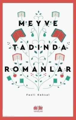 Meyve Tadında Romanlar Fazlı Köksal