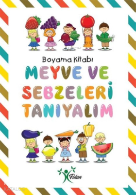 Meyve ve Sebzeleri Tanıyalım Boyama Kitabı Kolektif