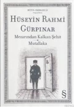 Mezarından Kalkan Şehit Mutallaka Hüseyin Rahmi Gürpınar