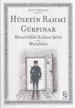 Mezarından Kalkan Şehit Mutallaka Hüseyin Rahmi Gürpınar