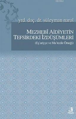 Mezhebi Aidiyetin Tefsirdeki İzdüşümleri Süleyman Narol