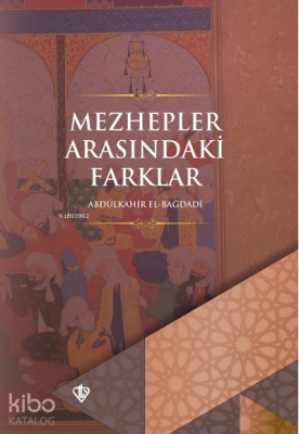 Mezhepler Arasındaki Farklar Abdülkadir El-Bağdadi