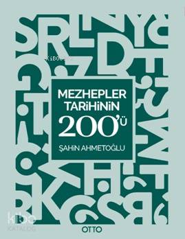 Mezhepler Tarihinin 200'ü Şahin Ahmetoğlu