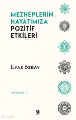 Mezheplerin Hayatımıza Pozitif Etkileri İlyas Özbay