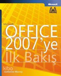 Microsoft Office 2007'ye İlk Bakış Katherine Murray