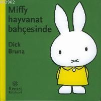 Miffy Hayvanat Bahçesinde Dick Bruna