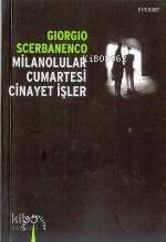 Milanolular Cumartesi Cinayet İşler Giorgio Scerbane