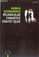 Milanolular Cumartesi Cinayet İşler Giorgio Scerbane