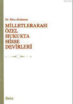 Milletlerarası Özel Hukukta Hisse Devirleri Ebru Akduman