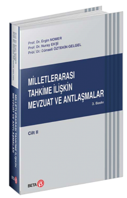 Milletlerarası Tahkime İlişkin Mevzuat ve Antlaşmalar - Cilt II Ergin 