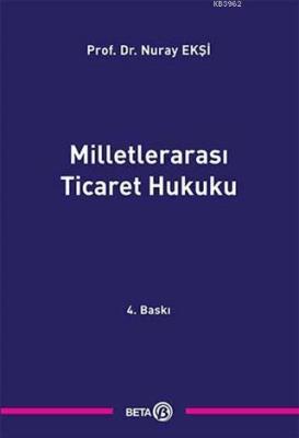 Milletlerarası Ticaret Hukuku Nuray Ekşi