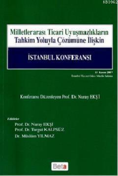 Milletlerarası Ticari Uyuşmazlıkların Tahkim Yoluyla Çözümüne İlişkin 