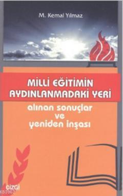 Milli Eğitimin Aydınlanmadaki Yeri M. Kemal Yılmaz