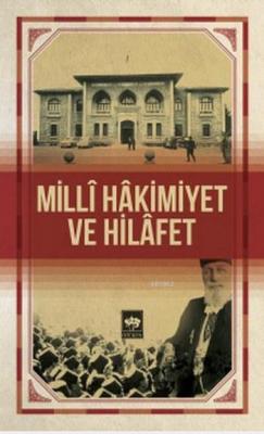 Milli Hakimiyet ve Hilafet Kolektif Kolektif